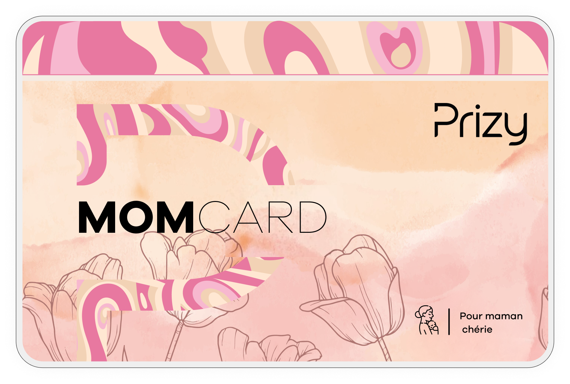 Bon d'achat Prizy MOM — Pour maman chérie